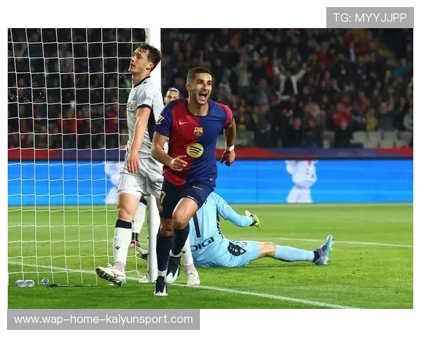 费兰托雷斯二次进攻补射命中,巴萨比赛节奏彻底被点亮